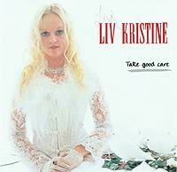 Liv Kristine : Take Good Care